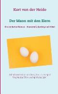 Der Mann mit den Eiern: Ein erotischer Roman - Humorvoll, spritzig und frivol