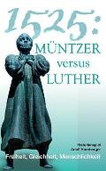 1525: M?ntzer versus Luther
