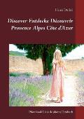 Discover Entdecke D?couvrir Provence Alpes C?te d'Azur: Photobook Livre de photos Fotobuch
