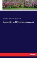 Biographies and Miscellaneous papers