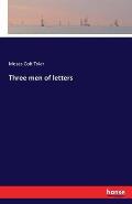 Three men of letters
