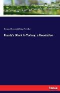 Russia's Work in Turkey: a Revelation