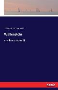 Wallenstein: ein Trauerspiel II