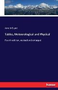 Tables, Meteorological and Physical: Fourth edition, revised and enlarged