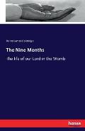 The Nine Months: The life of our Lord in the Womb
