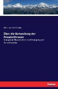 ?ber die Behandlung der Pseudarthrosen: Inaugural-Dissertation zur Erlangung der Doktorw?rde