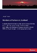 Members of Parliament, Scotland: including the minor barons, the commissioners for the shires, and the commissioners for the burghs, 1357-1882. On the