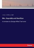 Mrs. Reynolds and Hamilton: A romance by George Alfred Townsend