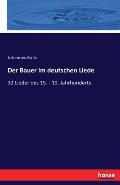 Der Bauer im deutschen Liede: 32 Lieder des 15. - 19. Jahrhunderts
