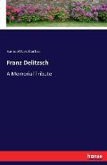 Franz Delitzsch: A Memorial Tribute