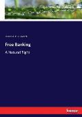 Free Banking: A Natural Right
