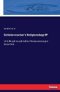 Schleiermacher's Religionsbegriff: Und die philosophischen Voraussetzungen desselben