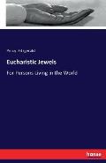 Eucharistic Jewels: For Persons Living in the World