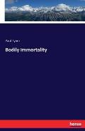Bodily Immortality