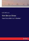 Vom Don zur Donau: Neue Kulturbilder aus Halbasien