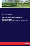 Abhandlung von Verbesserung des Nahrungsstandes: und Vermehrung der landesherrlichen Eink?nfte durch Manufacturen und Fabriken