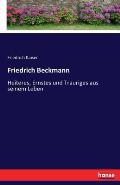 Friedrich Beckmann: Heiteres, Ernstes und Trauriges aus seinem Leben