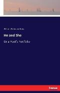 He and She: Or a Poet's Portfolio