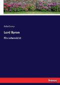 Lord Byron: Ein Lebensbild
