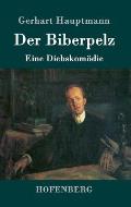 Der Biberpelz: Eine Diebskom?die