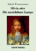 Olivia Oder Die Unsichtbare Lampe