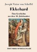 Ekkehard: Eine Geschichte aus dem 10. Jahrhundert