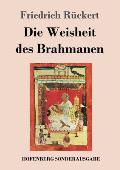 Die Weisheit Des Brahmanen