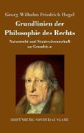 Grundlinien der Philosophie des Rechts: Naturrecht und Staatswissenschaft im Grundrisse