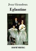 Eglantine: Ein Roman
