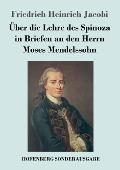 ?ber die Lehre des Spinoza in Briefen an den Herrn Moses Mendelssohn
