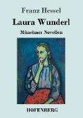 Laura Wunderl: M?nchner Novellen