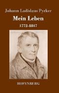 Mein Leben: 1772-1847