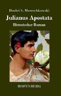 Julianus Apostata: Historischer Roman