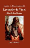 Leonardo da Vinci: Historischer Roman