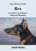 Rex: Geschichte eines Hundes und zweier Menschen