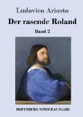 Der rasende Roland: Band 2 / 26. bis 46. Gesang