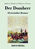 Der Domherr: Historischer Roman