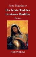 Der letzte Tod des Gautama Buddha: Roman