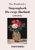 Singsangbuch / Die ewige Hochzeit: Liebeslieder