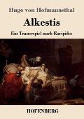 Alkestis: Ein Trauerspiel nach Euripides