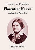 Florentine Kaiser: und andere Novellen