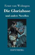 Die Gloriahose: und andere Novellen