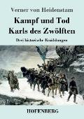 Kampf und Tod Karls des Zw?lften: Drei historische Erz?hlungen