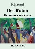 Der Rubin: Roman eines jungen Mannes