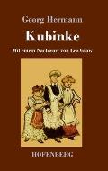 Kubinke: Mit einem Nachwort von Leo Graw