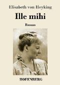 Ille mihi: Roman