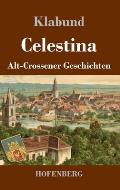 Celestina: Alt-Crossener Geschichten