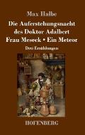 Die Auferstehungsnacht des Doktor Adalbert / Frau Meseck / Ein Meteor: Drei Erz?hlungen