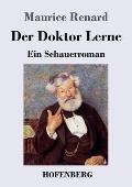 Der Doktor Lerne: Ein Schauerroman