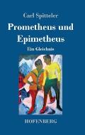 Prometheus und Epimetheus: Ein Gleichnis